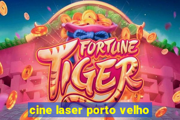 cine laser porto velho